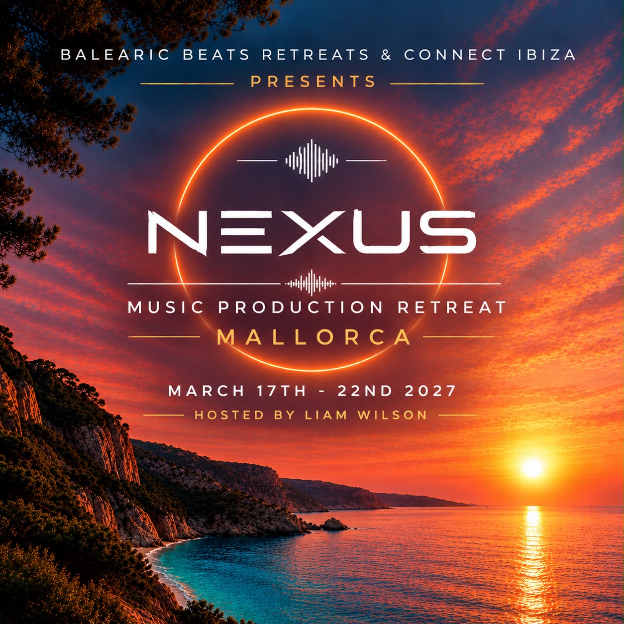 Balearic Beats Retreats & Connect Ibiza present NEXUS, Music Production Retreat, Mallorca, 17&ndash;22 March 2027, hosted by Liam Wilson